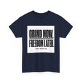 Grind Now. Freedom Later. Heavyweight Tee — Grit Wage Co.
